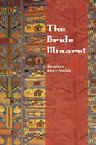 The Bride Minaret by Heather Derr-Smith