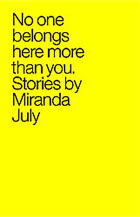 No one belongs here more than you by Miranda July